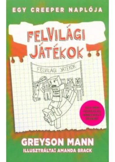 Felvilági játékok /Egy creeper naplója 5. - Egy nem hivatalos Minecraft regény