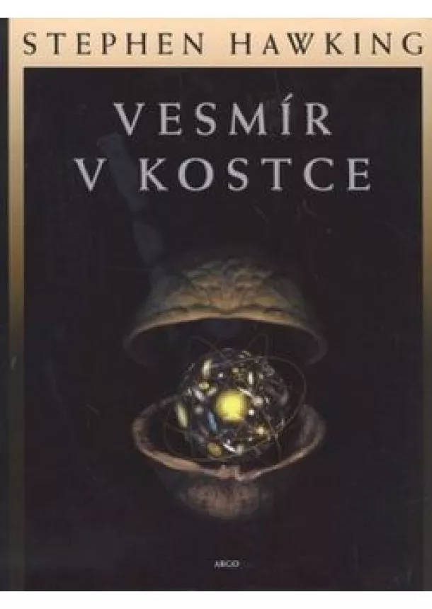 STEPHEN  HAWKING - Vesmír v kostce 