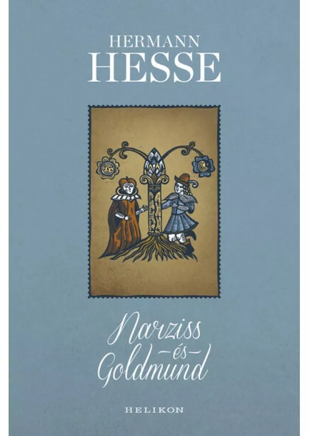 Hermann Hesse - Narziss és Goldmund (illusztrált)