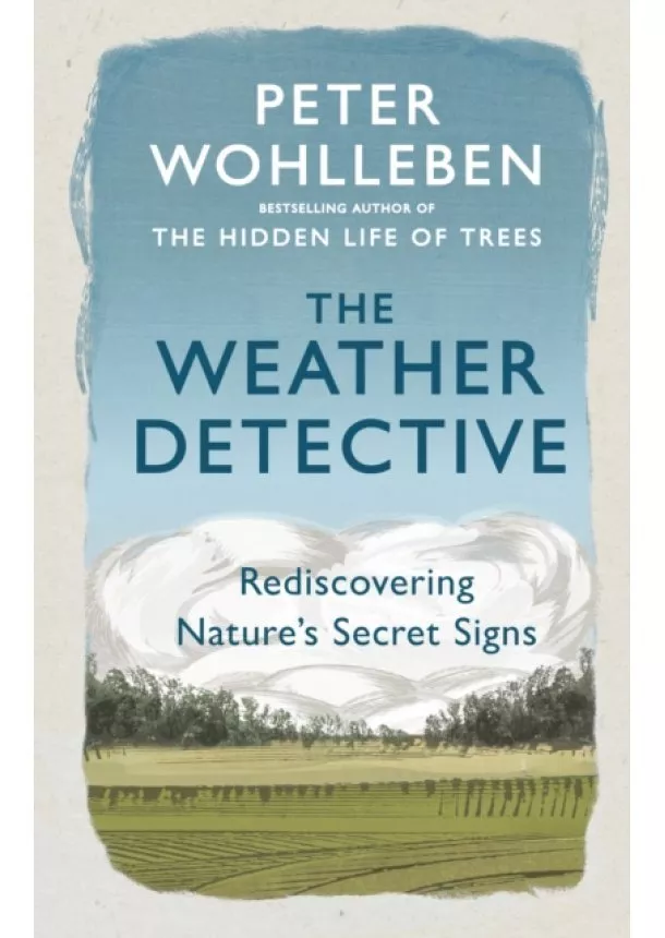 Peter Wohlleben - The Weather Detective