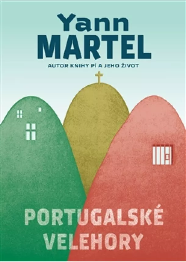 Yann Martel - Portugalské velehory