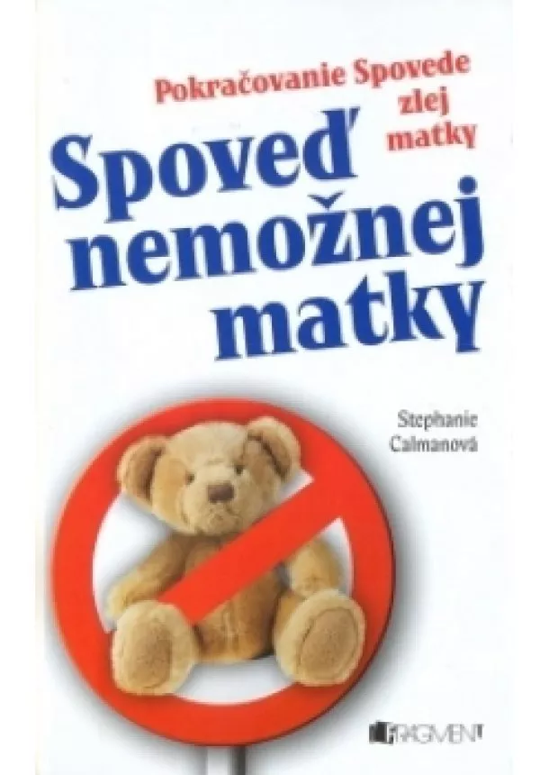 Stephanie Calmanová - Spoveď nemožnej matky - Pokračovanie Spovede zlej matky