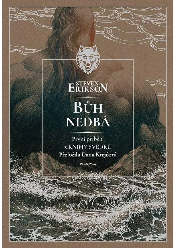 Steven Erikson - Bůh nedbá - První příběh z Knihy svědků