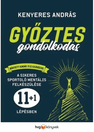 Győztes gondolkodás bővített kiadás - A sikeres sportoló mentális felkészülése 11+1 lépésben