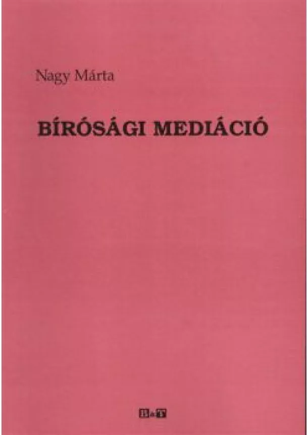 Nagy Márta - BÍRÓSÁGI MEDIÁCIÓ