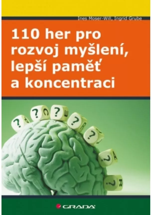 Moser–Will Ines, Grube Ingrid - 110 her pro rozvoj myšlení, lepší paměť a koncentraci