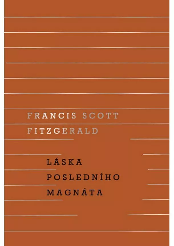 Francis Scott Fitzgerald - Láska posledního magnáta