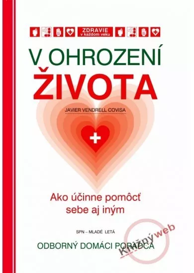 V ohrození života - Ako účinne pomôcť sebe aj iným