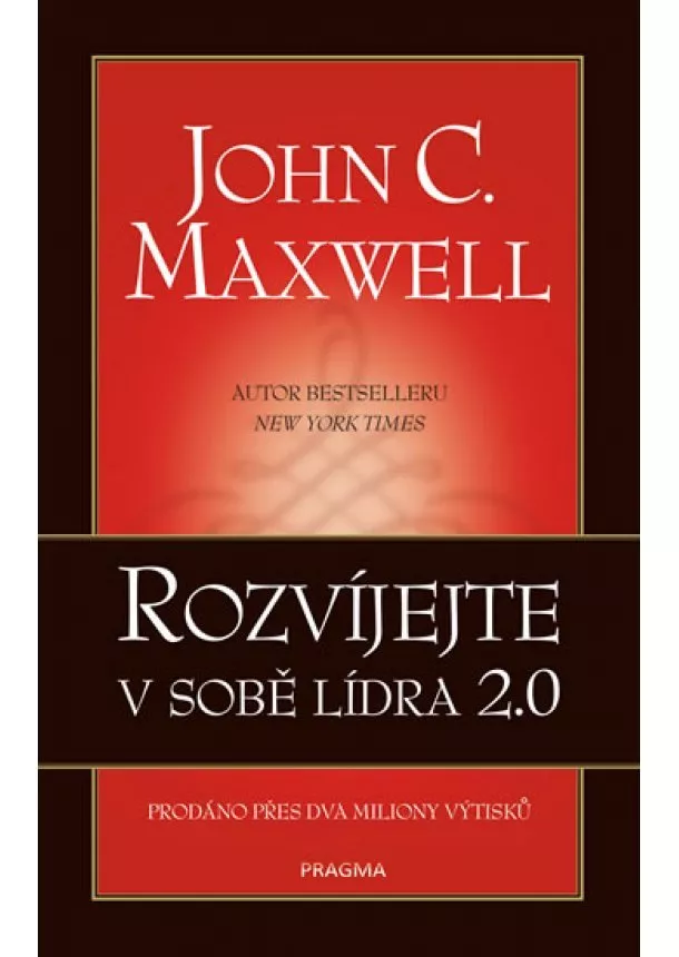 John C. Maxwell - Rozvíjejte v sobě lídra 2.0