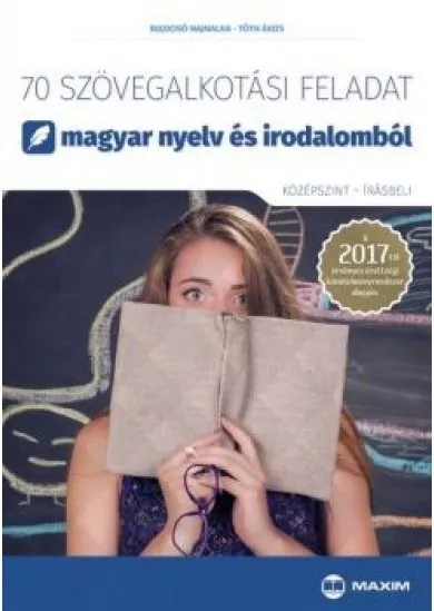 70 szövegalkotási feladat magyar nyelv és irodalomból - (középszint - írásbeli)