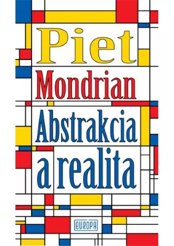 Piet Mondrian - Abstrakcia a realita