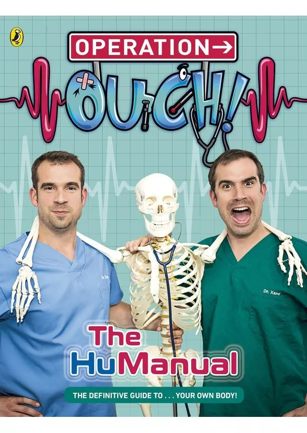 Ben Elcomb, Dr Chris van Tulleken, Dr Xand van Tulleken - Operation Ouch!: The Hu-Manual