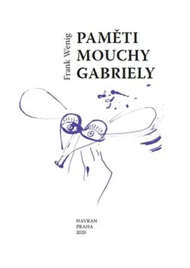 Frank Wenig - Paměti mouchy Gabriely