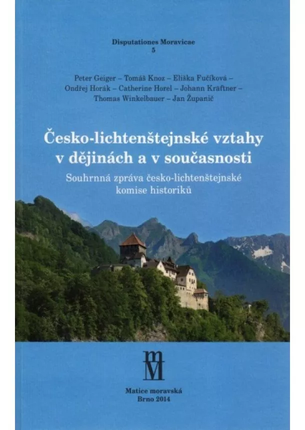 Kolektív autorov - Česko-lichtenštejnské vztahy v dějinách a v současnosti