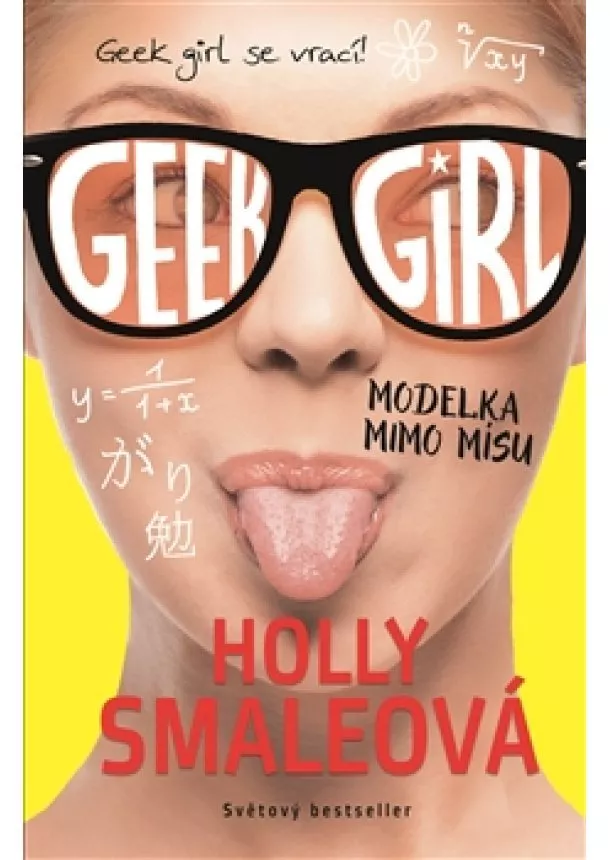 Holly Smaleová - Geek Girl 2 : Modelka mimo mísu