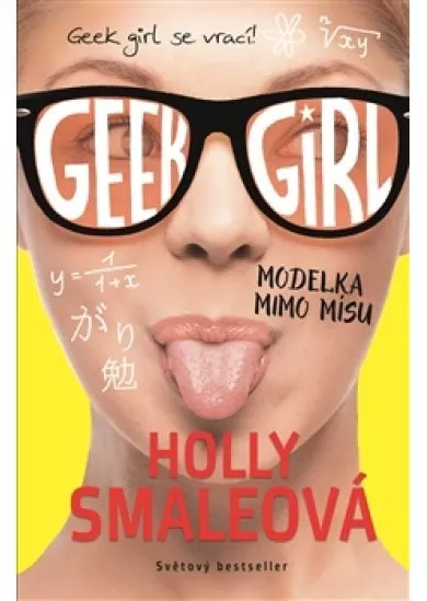 Geek Girl 2 : Modelka mimo mísu