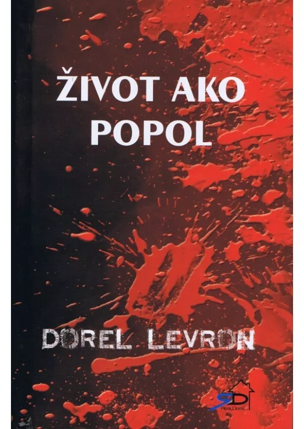 Dorel Levron - Život ako popol