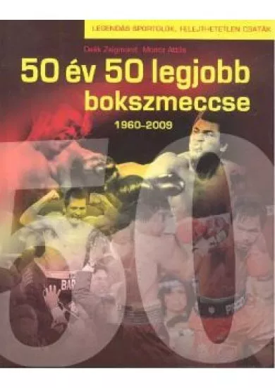 50 ÉV 50 LEGJOBB BOKSZMECCS 1960-2009