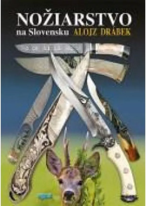 Alojz Drábek - Nožiarstvo na Slovensku