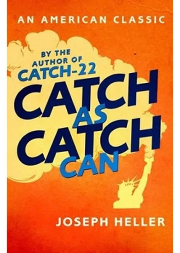 Joseph Heller - Catch As Catch Can