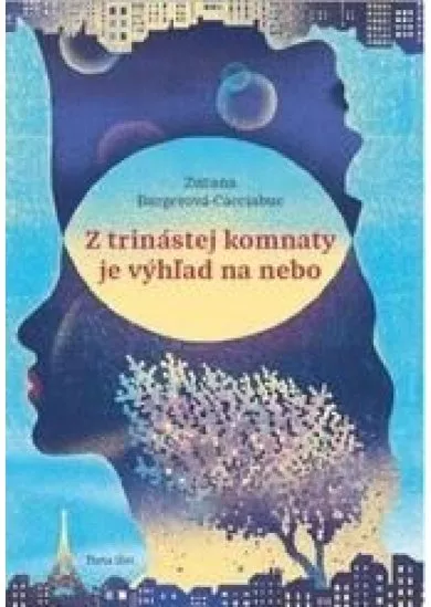 Z trinástej komnaty je výhľad na nebo