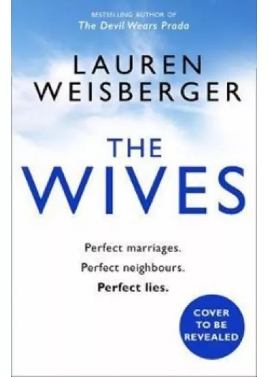 The Wives: A Devil Wears Prada Novel