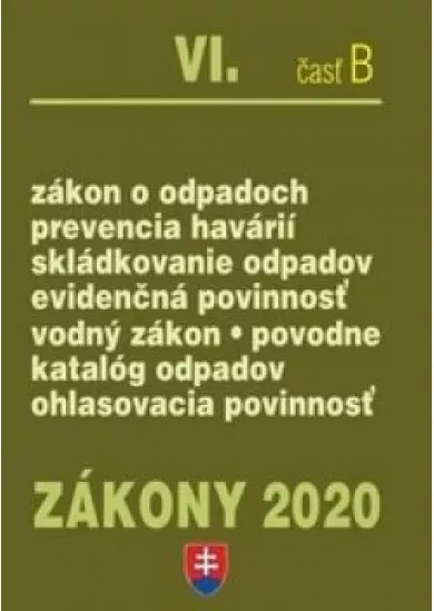 Zákony 2020 VIB  zákon o odpadoch, prevencia havárií, skládkovanie odpadov, evidenčná povinnosť..