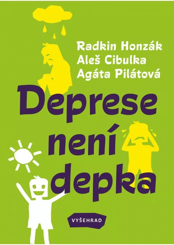 Radkin Honzák, Agáta Pilátová, Aleš Cibulka - Deprese není depka