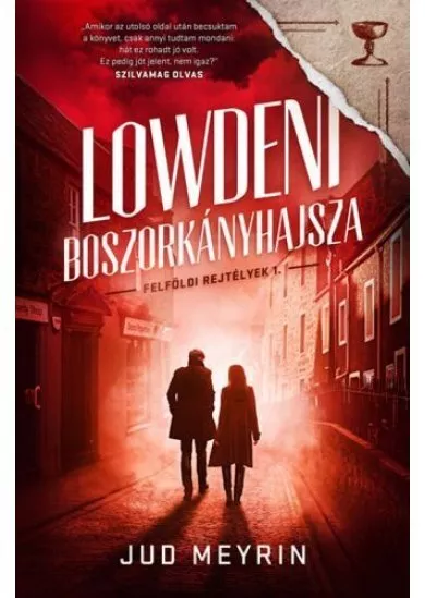 Felföldi rejtélyek 1: Lowdeni boszorkányhajsza