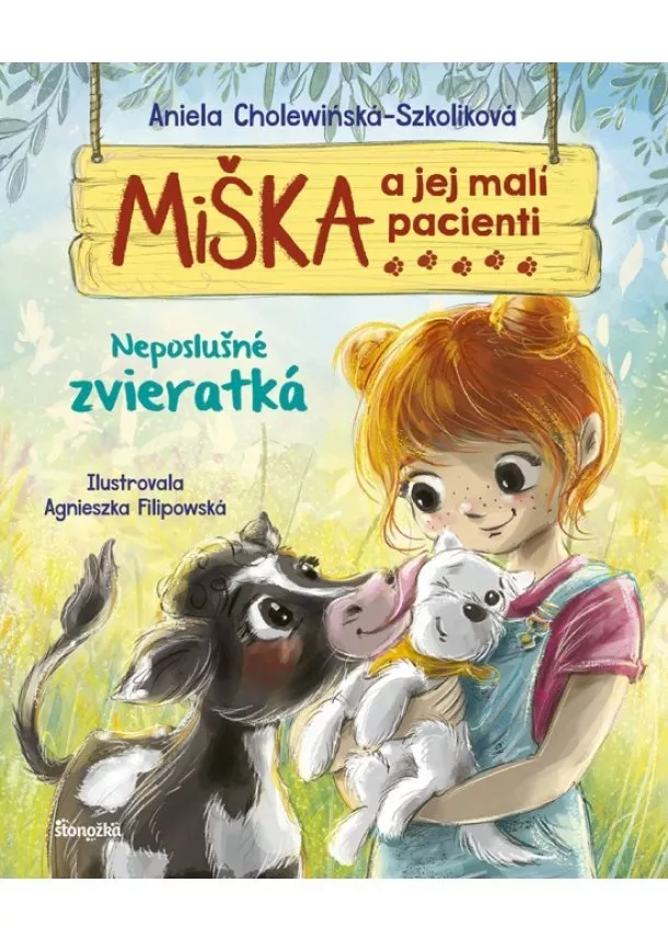   Aniela Cholewinska-Szkoliková - Miška a jej malí pacienti 14: Neposlušné zvieratká