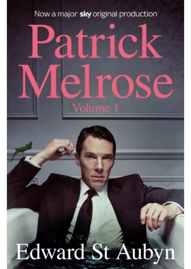 Edward St Aubyn - Patrick Melrose Volume 1