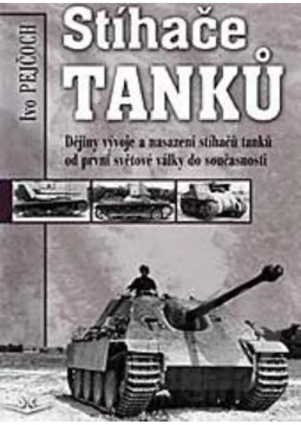 Ivo Pejčoch - Stíhače tanků