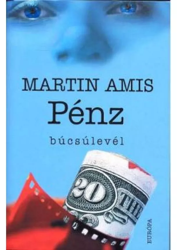 Martin Amis - PÉNZ /BÚCSÚLEVÉL