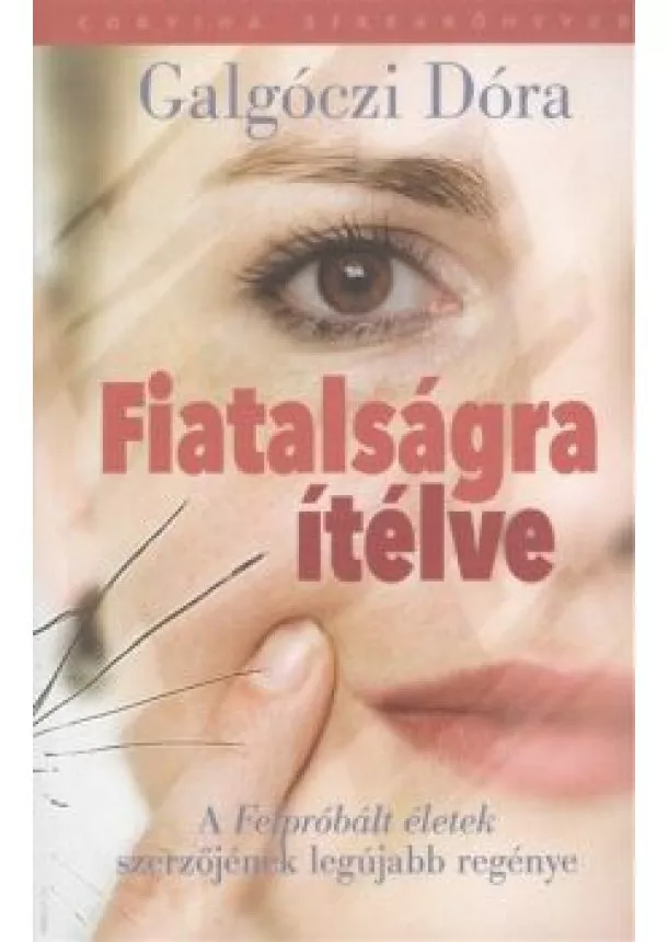 GALGÓCZI DÓRA - FIATALSÁGRA ÍTÉLVE