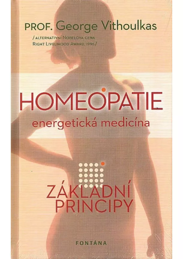 George Vithoulkas - Homeopatie energetická medicína - Základní principy