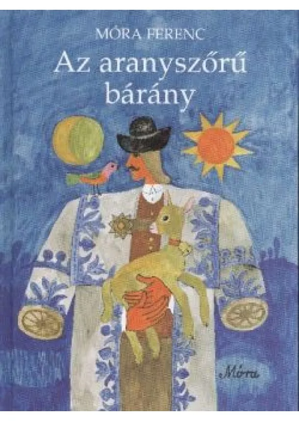 Móra Ferenc - Az aranyszőrű bárány