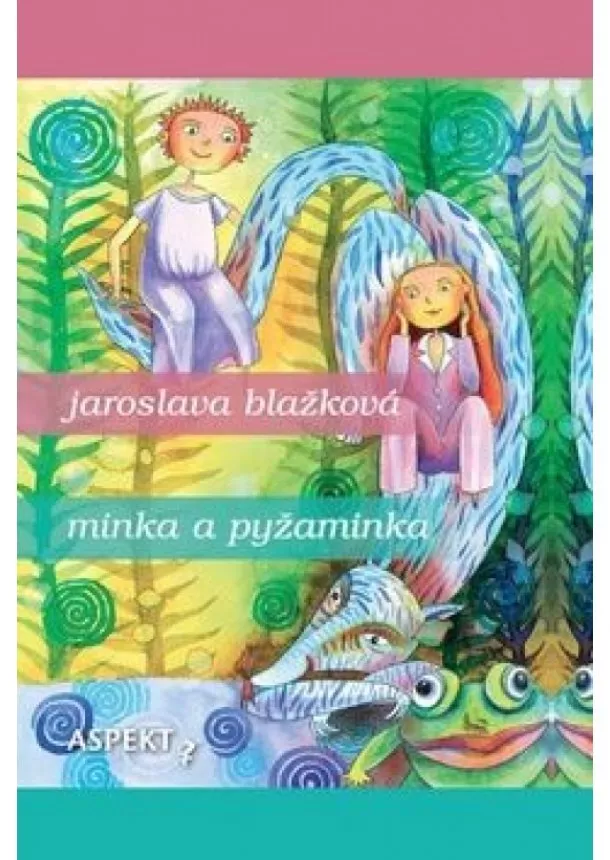 Jaroslava Blažková - Minka a Pyžaminka