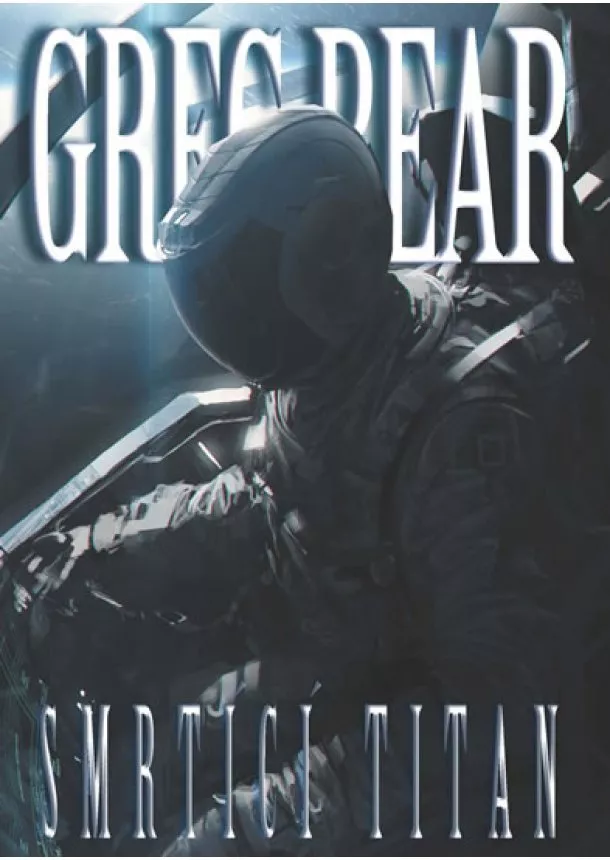 Greg Bear - Smrtící titan