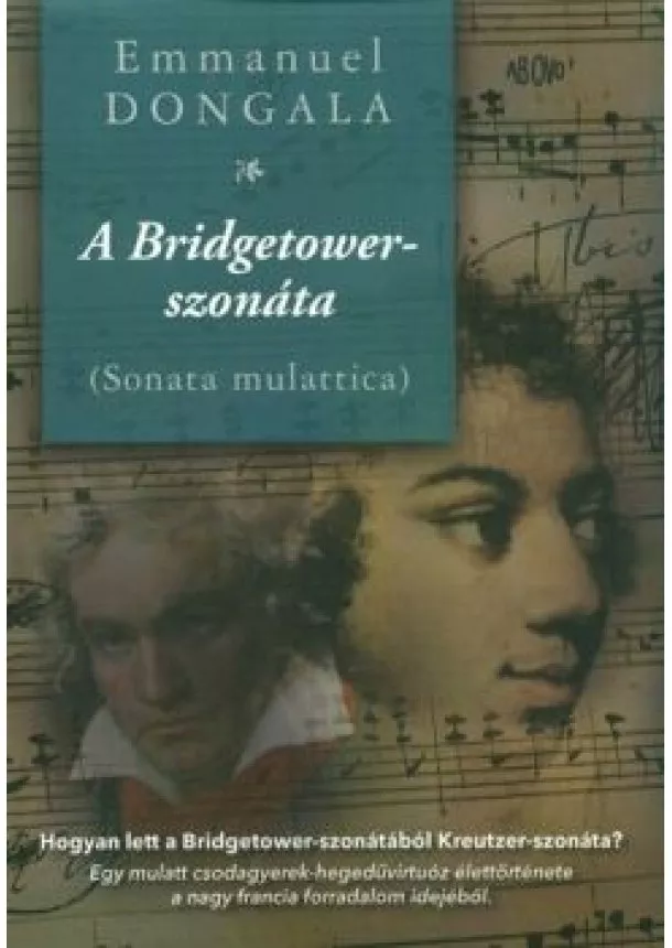 Emmanuel Dongala - A Bridgetower-szonáta (Sonata mulattica)