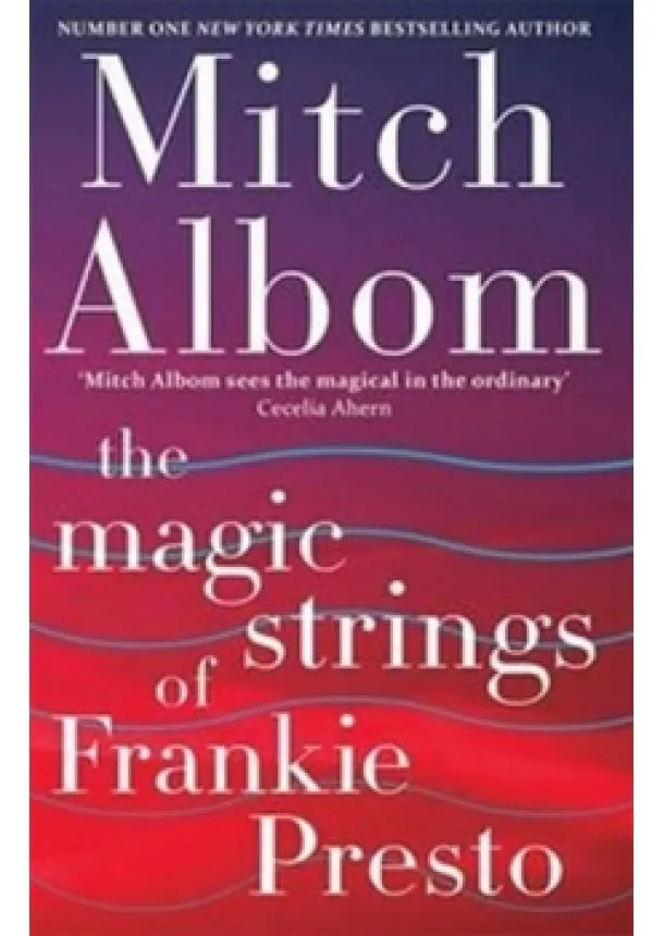 Mitch Albom - The Magic Strings of Frankie Presto