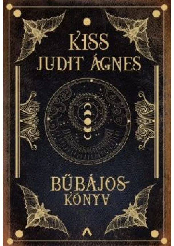 Kiss Judit Ágnes - Bűbájoskönyv