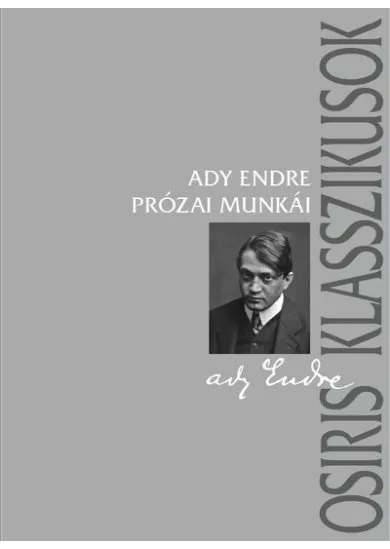 Ady Endre prózai munkái - Osiris klasszikusok