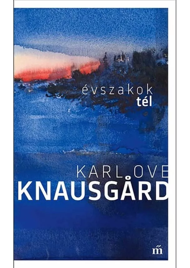 Karl Ove Knausgárd - Tél - Évszakok