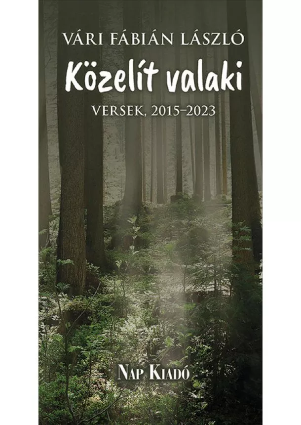 Vári Fábián László - Közelít valaki - Versek, 2015-2023