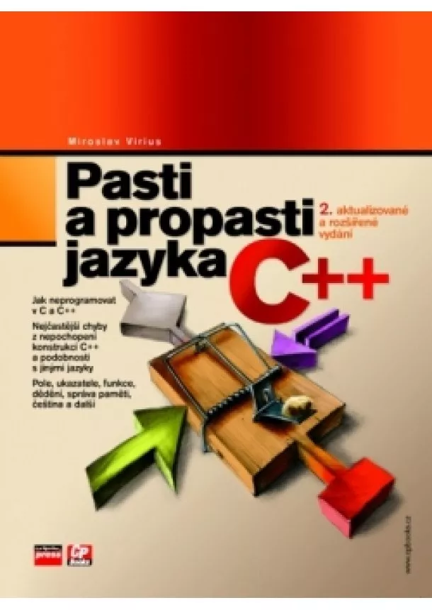 Miroslav Virius - Pasti a propasti jazyka C++, 2. aktualizované a rozšířené vydání