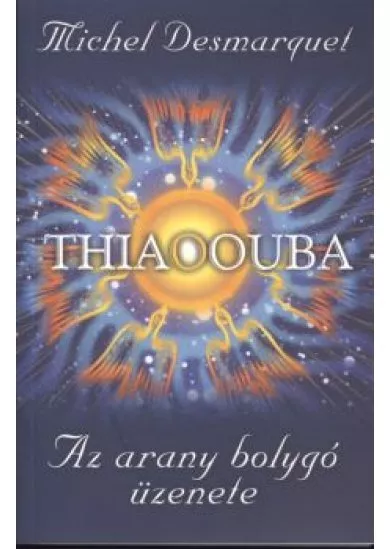 Thiaoouba - Az arany bolygó üzenete