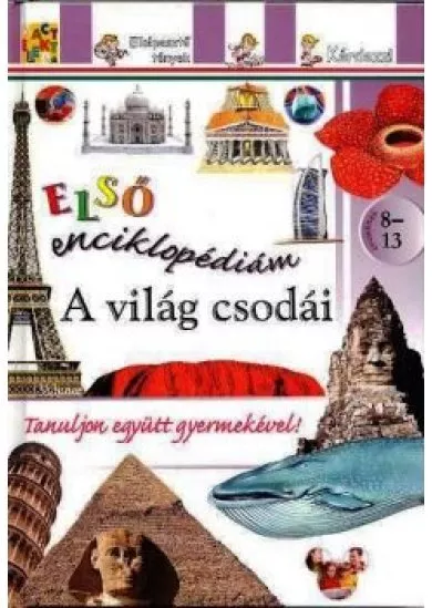 A VILÁG CSODÁI /ELSŐ ENCIKLOPÉDIÁM