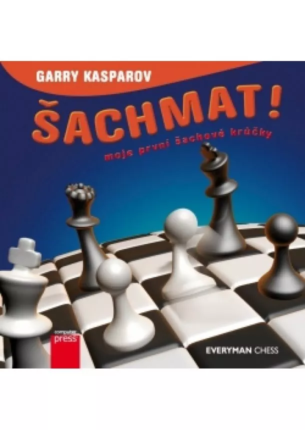 Garry Kasparov - Šachmat! Moje první šachové krůčky