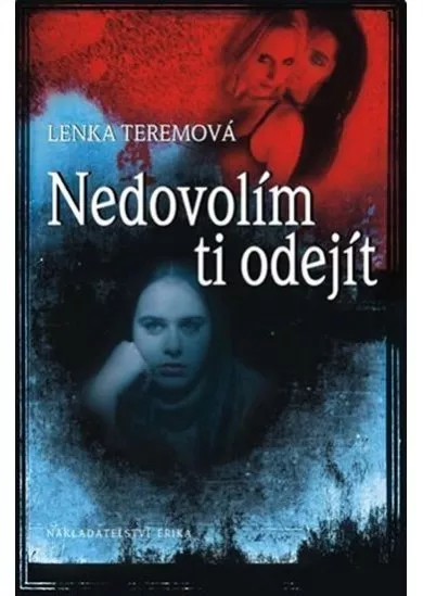 Nedovolím ti odejít