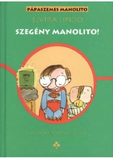 SZEGÉNY MANOLITO!